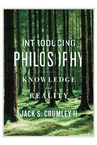 Introducing Philosophy: Knowledge and Reality