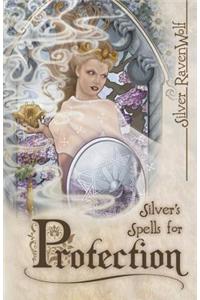 Silver's Spells for Protection