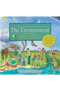 A   Child's Introduction to the Environment: The Air, Earth, and Sea Around Us- Plus Experiments, Projects, and Activities YOU Can Do to Help Our Plan
