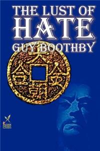 The Lust of Hate by Guy Boothby, Fiction