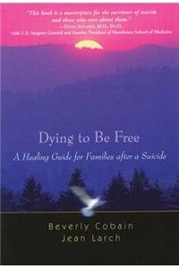 Dying to Be Free