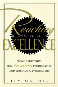 Reaching Beyond Excellence