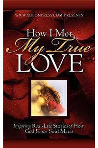 How I Met My True Love