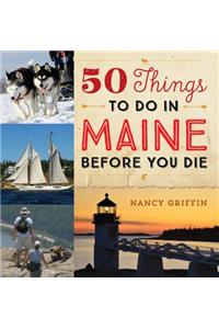 50 Things to Do in Maine Before You Die