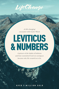 Life-Changing Encounter with God's Word from the Books of Leviticus & Numbers