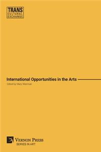 International Opportunities in the Arts (Premium Color)