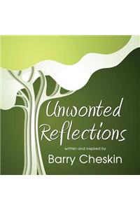Unwonted Reflections
