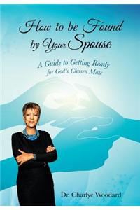 How to Be Found by Your Spouse