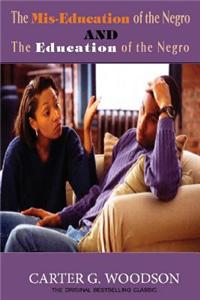 The MIS-Education of the Negro and the Education of the Negro