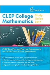 CLEP College Mathematics Study Guide 2017: CLEP Test Prep and Practice Questions for the CLEP College Math Examination