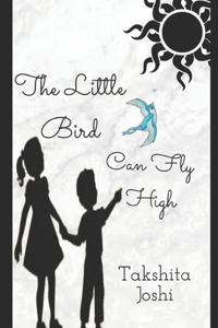 Little Bird, can Fly high