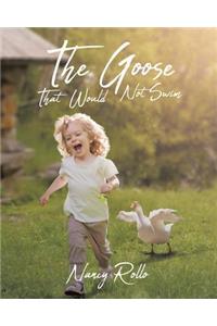 The Goose That Would Not Swim