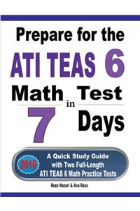 Prepare for the ATI TEAS 6 Math Test in 7 Days