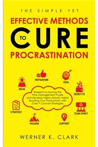 The Simple yet Effective Methods to Cure Procrastination