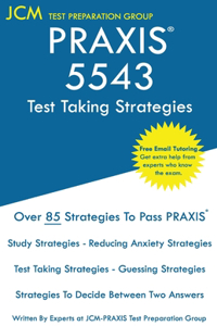 PRAXIS 5543 Test Taking Strategies
