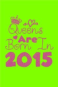 Queens Are Born In 2015 Notebook