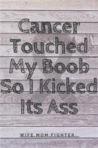 Cancer Touched My Boob So I Kicked Its Ass