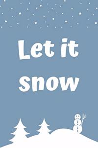 let it snow