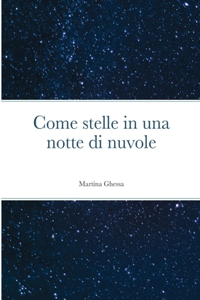 Come stelle in una notte di nuvole