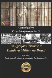 As Igrejas Cristãs e a Ditadura Militar no Brasil