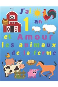J'ai 1 an et j'adore les animaux de la ferme