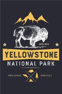 Yellowstone National Park EST 1872 Preserve Protect