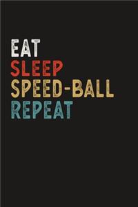 Eat Sleep Speed-Ball Repeat Funny Sport Gift Idea