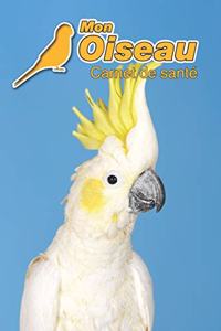 Mon Oiseau Carnet de santé