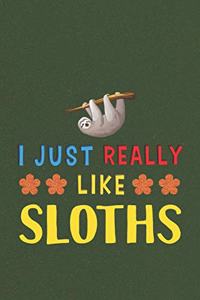 I Just Really Like Sloths