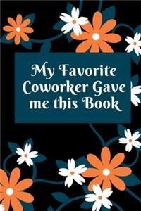My Favorite Coworker Gave me this Book
