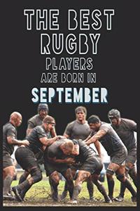 The Best Rugby Players are born in September journal: 6*9 Lined Diary Notebook, Journal or Planner and Gift with 120 pages