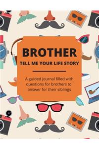 Brother Tell Me Your Life Story