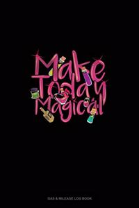 Make Today Magical