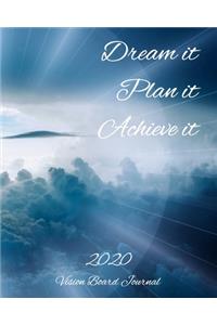 Dream it Plan it Achieve it