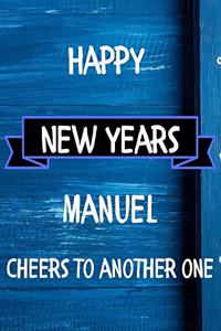 Happy New Years Manuel's Cheers to another one