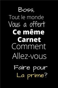 Boss, Tout le monde Vous a offert Ce même Carnet
