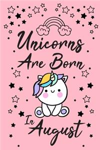 Unicorns Are Born In August