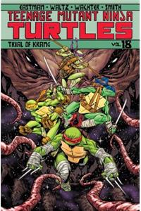 Teenage Mutant Ninja Turtles Volume 18: Trial of Krang