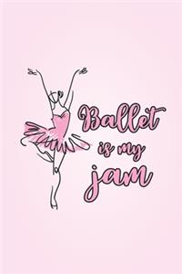 Ballet is My Jam