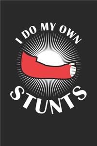 I do my own Stunts