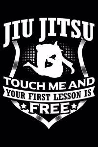 Jiu Jitsu Touch Me And Your First Lesson Is Free
