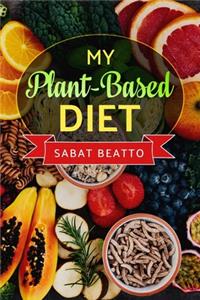 My Plant-Based Diet