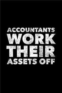 Accountants Work Their Assets Off