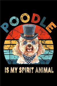 Poodle Is My Spirit Animal