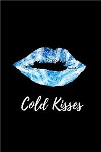 Cold Kisses