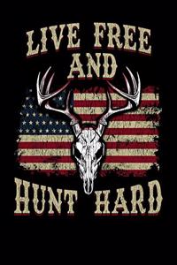 Live Free and Hunt Hard