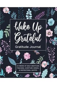 Wake Up Grateful Gratitude Journal