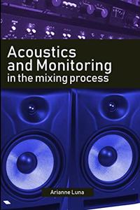 Acoustics and Monitoring in the mixing process