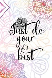 Just Do Your Best