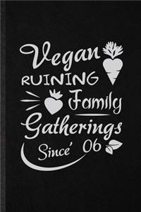 Vegan Ruining Family Gatherings Since 06